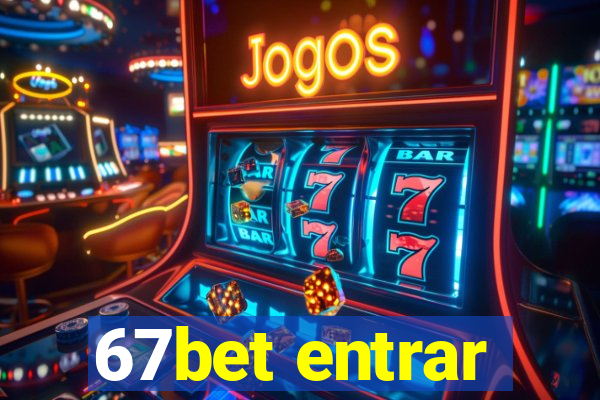 67bet entrar